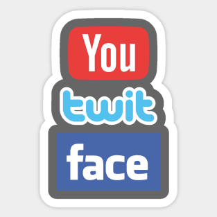 YouTwitFace Sticker